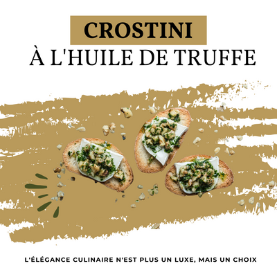 Crostini à l'Huile de Truffe d'Édition Truffle: Un Amuse-Bouche de Luxe